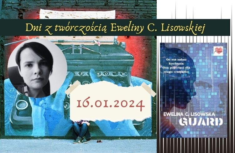 Dni z twórczością Eweliny C. Lisowskiej - GUARD